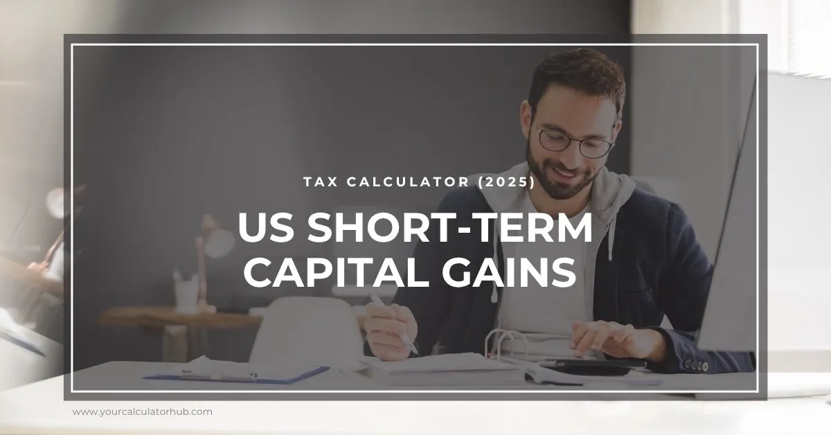 Calculator for the US Short-Term Capital Gains Tax (2025) – estimate short-term capital gains tax quickly and accurately.